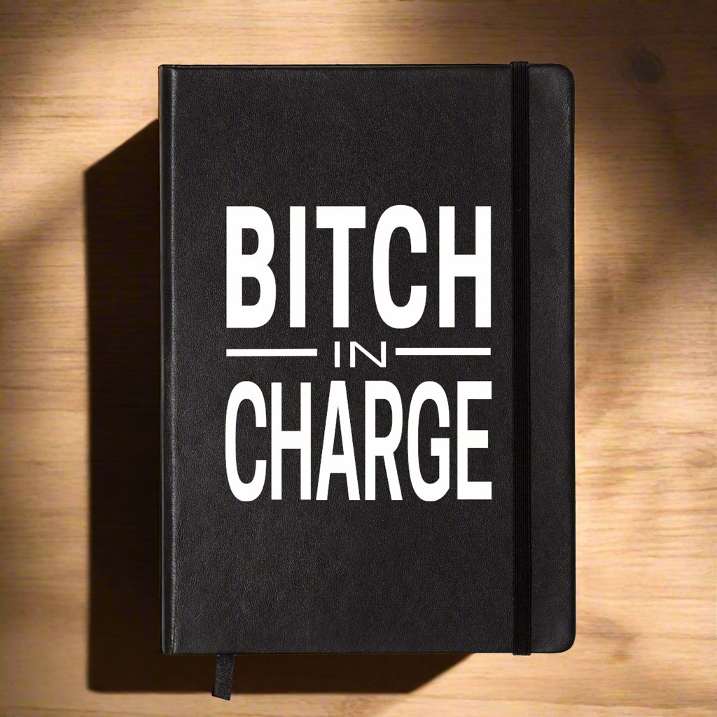 Bitch in charge notebook