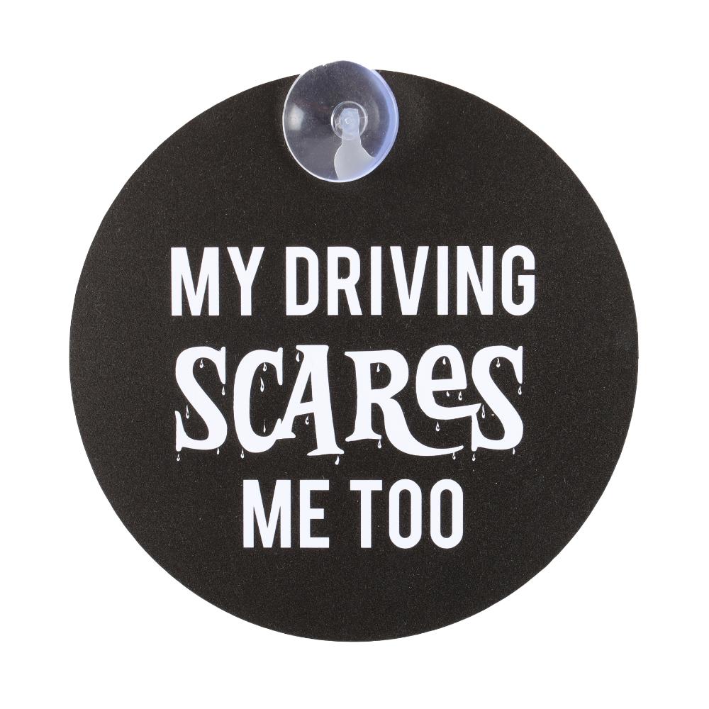 My driving scares me too naughty sign