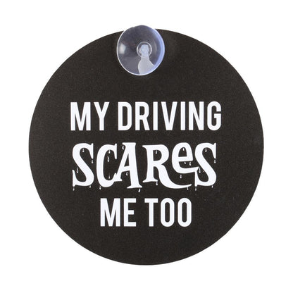 My driving scares me too naughty sign