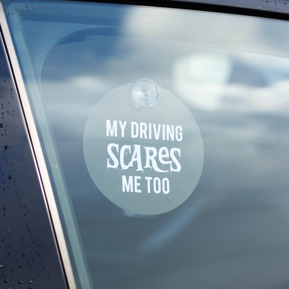 My driving scares me too naughty sign