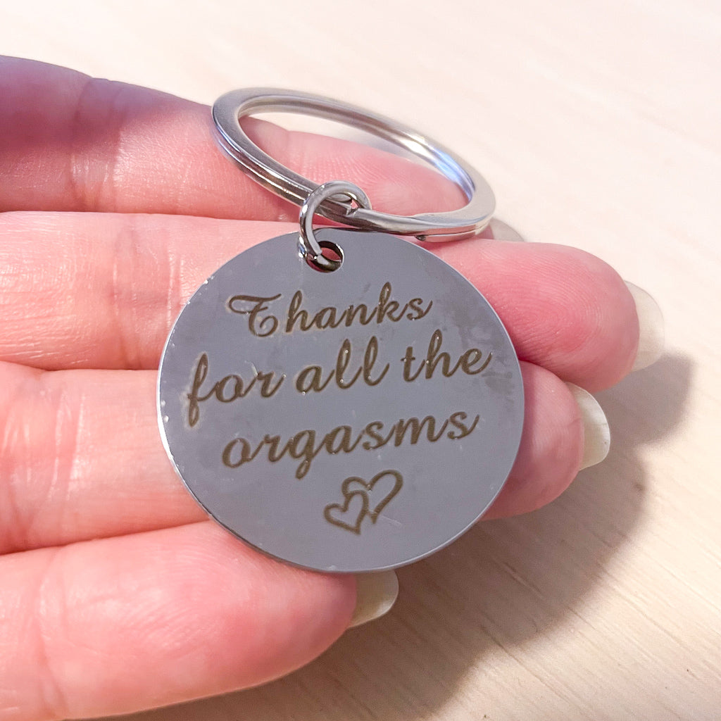 Naughty thanks for orgasms key chain / ring