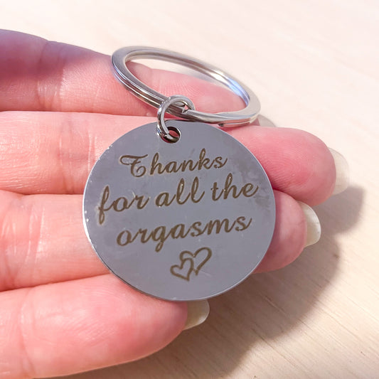 Naughty thanks for orgasms key chain / ring