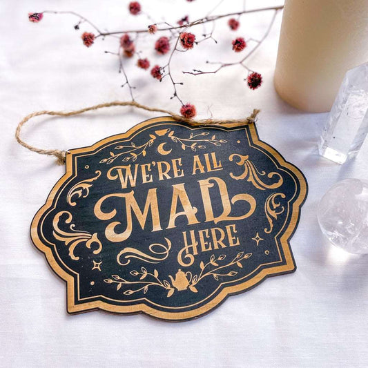 Alice wonderland / mad hatter/ all mad here wooden sign