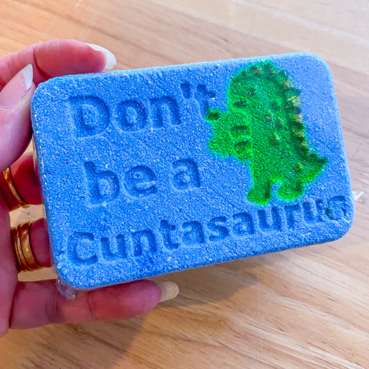 Don't be a C*ntasaurus naughty bath bomb