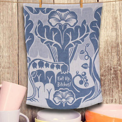 Eat Up Bitches tea towel
